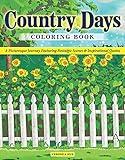 Country Days Coloring Book: A Picturesque Journey Featuring Nostalgic Scenes & Inspirational Quotes (Design Originals) 32 Countryside Designs - Rustic Scenes, Barnyard Animals, Wildflowers, and More