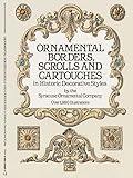Ornamental Borders, Scrolls and Cartouches in Historic Decorative Styles (Dover Pictorial Archive)