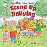 The Berenstain Bears Stand Up to Bullying (Berenstain Bears/Living Lights: A Faith Story)