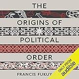 The Origins of Political Order: From Prehuman Times to the French Revolution