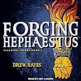 Forging Hephaestus: Villains' Code Series, Book 1