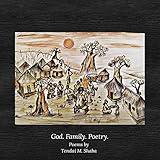 God. Family. Poetry.