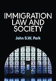 Immigration Law and Society