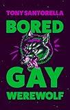 Bored Gay Werewolf
