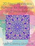 20 Floral Mandalas: Patterns for Stress-Relief and Relaxation