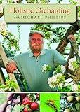 Holistic Orcharding with Michael Phillips (DVD)