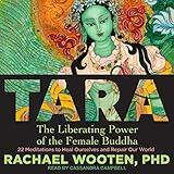 Tara: The Liberating Power of the Female Buddha