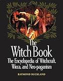The Witch Book: The Encyclopedia of Witchcraft, Wicca, and Neo-paganism