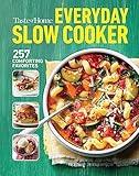 Taste of Home Everyday Slow Cooker: 250+ Recipes for Delicious Meals Made Easy