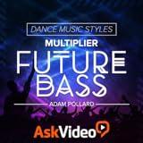Future Bass Dance Music Styles Course By Ask.video