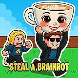 Steal a Brainrot New